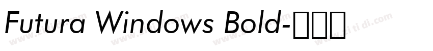 Futura Windows Bold字体转换 Futura Windows Bold字体转换